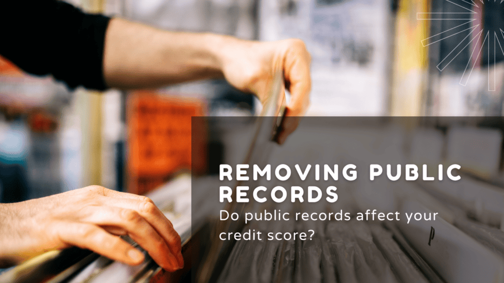 how-to-remove-public-records-from-your-credit-report-imax-credit-repair